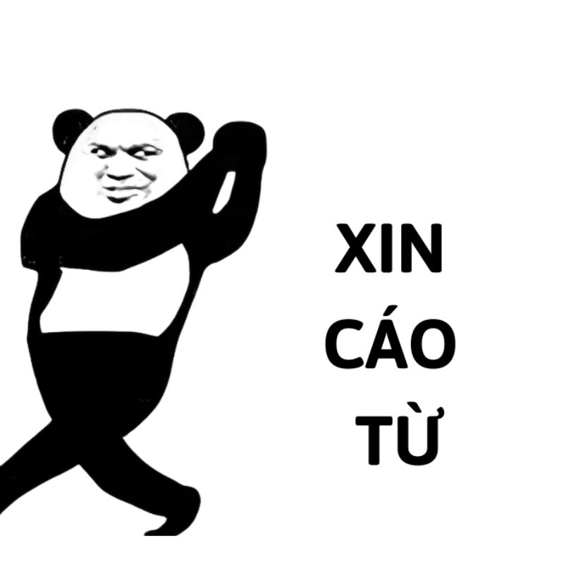 Sưu tầm 99+ meme cáo từ cực hài, cáo biệt theo kiểu giang hồ 11 Meme xin phép cáo từ