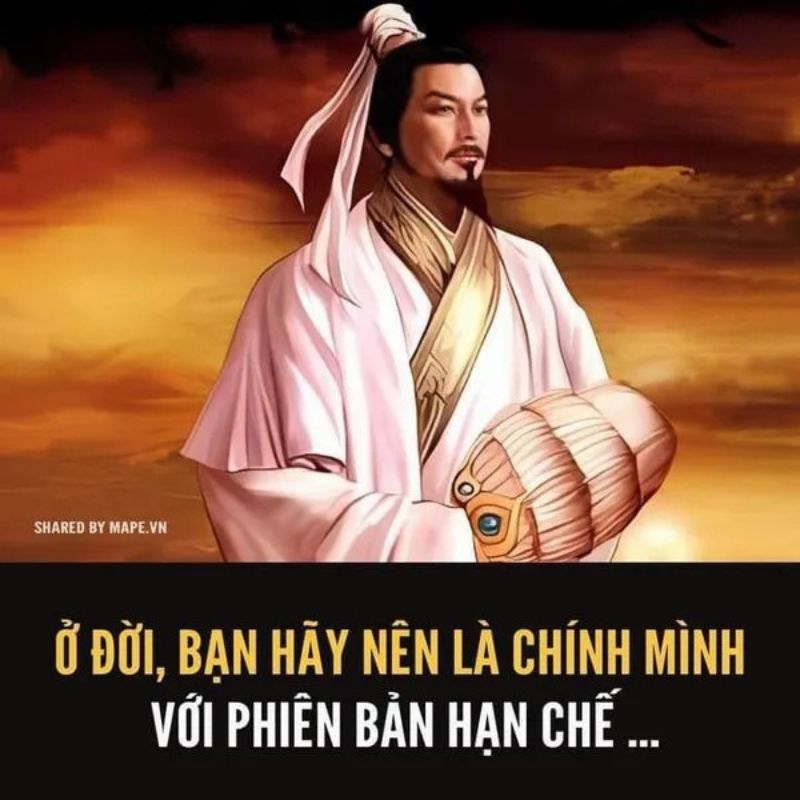 Ở đời nên là chính mình với phiên bản hạn chế - Gia Cát Lượng phán