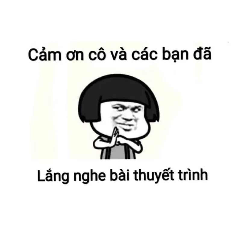 99+ meme cảm ơn đã lắng nghe hài hước cho slide kết thúc thuyết trình 1 Meme cảm ơn đã lắng nghe thường xuất hiện ở cuối bài thuyết trình