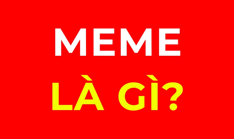 meme là gì