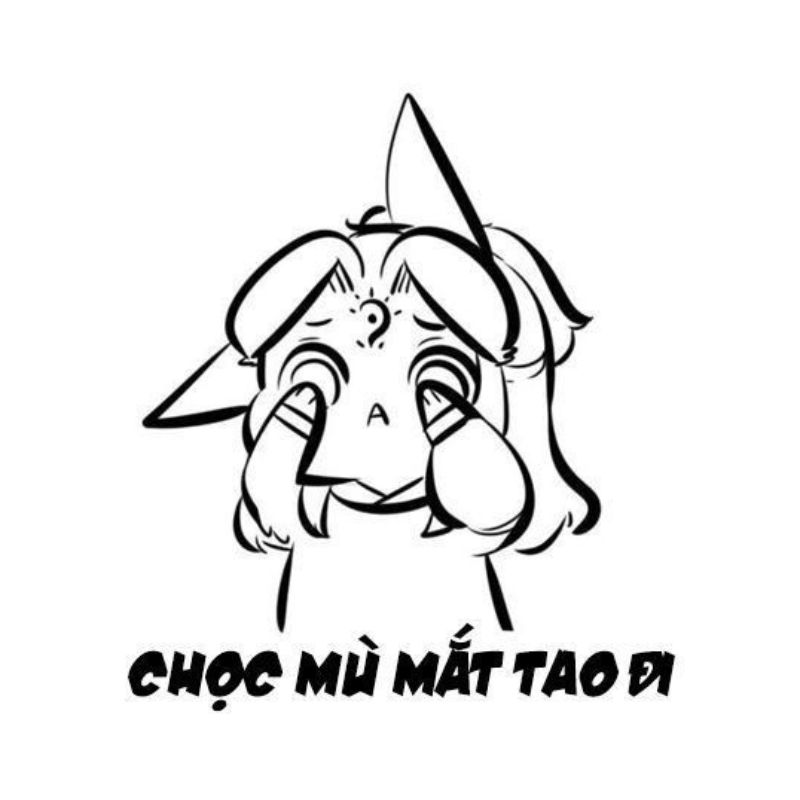 Chọc mù mắt tao đi meme