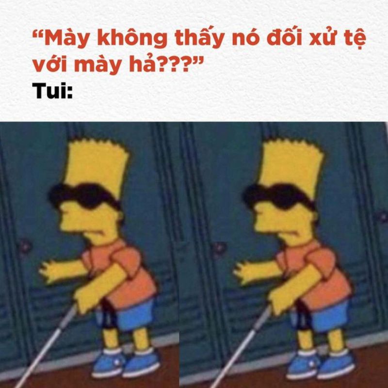 Ảnh chế giả bộ mù để không thấy sự thật tàn nhẫn
