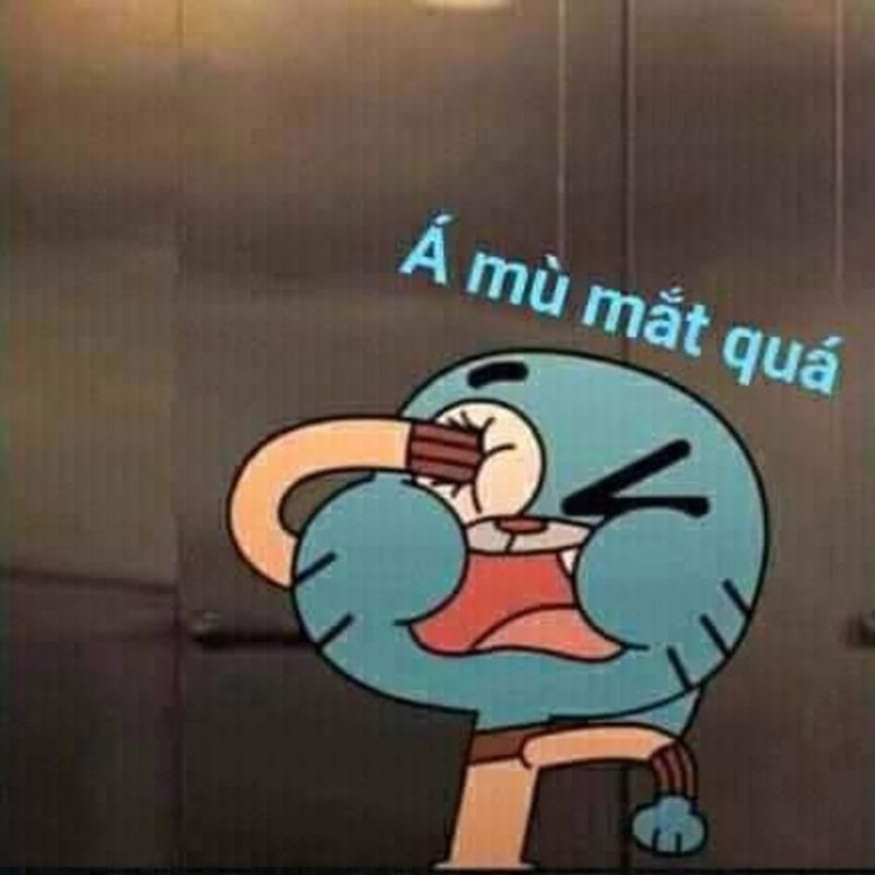 Á mù mắt quá meme