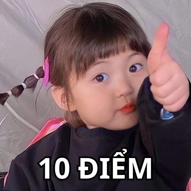15+ Meme nổi tiếng nhất thế giới và Việt Nam cực viral 53 Meme em bé 10 điểm