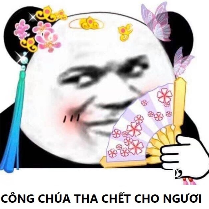 15+ Meme nổi tiếng nhất thế giới và Việt Nam cực viral 61 Công chúa tha chết cho ngươi ảnh chế