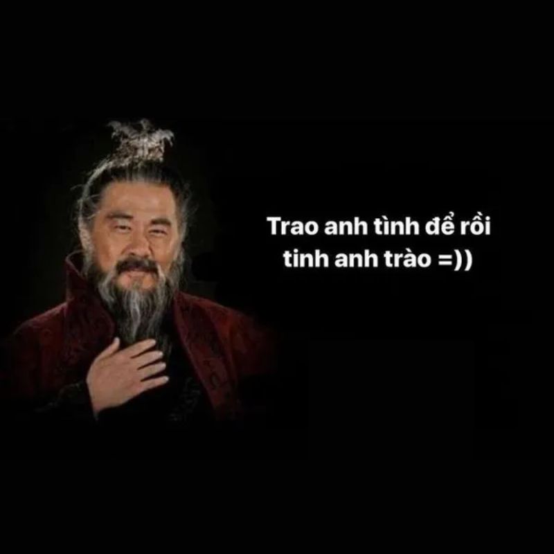 Tổng hợp 30+ meme Tào Tháo nói đạo lý, đa nghi cực hài hước 20 ảnh chế tào tháo làm thơ