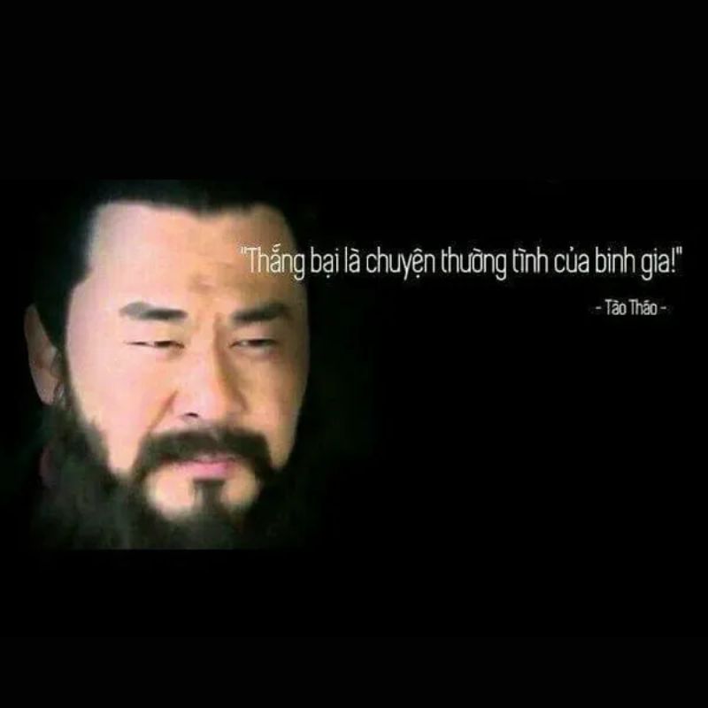 Tổng hợp 30+ meme Tào Tháo nói đạo lý, đa nghi cực hài hước 21 meme tào tháo đạo lý về chuyện binh gia cực hài
