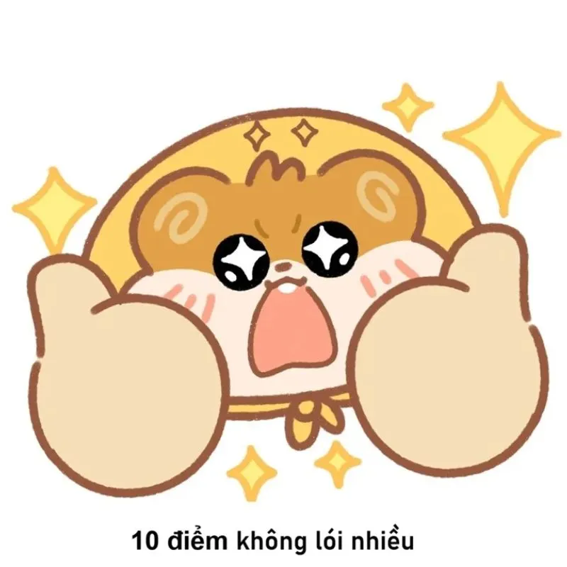 Nhân vật hoạt hình tròn như bánh bao, mặt đầy cảm xúc ngạc nhiên vui sướng, hai tay like lớn, có sao sáng xung quanh. Chữ "10 điểm không lói nhiều" ở dưới.