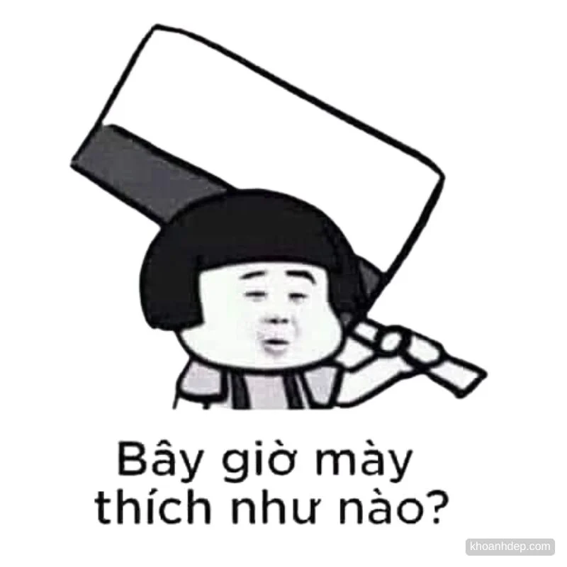 Meme cầm dao phay khổng lồ trên vai đầy thách thức