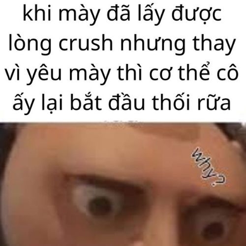 Ảnh chế hài hước mô tả đôi mắt hoang mang khi crush bắt đầu thối rữa