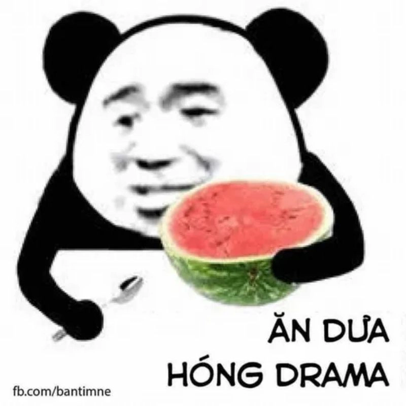 Ảnh chế ăn dưa hóng drama
