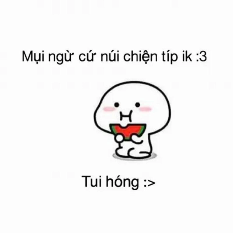 Meme ăn dưa hóng chuyện