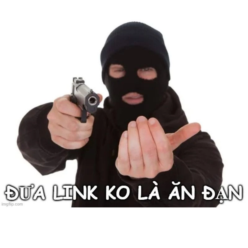 Kẻ trộm đeo mặt nạ cầm súng đe dọa yêu cầu đưa link nóng ảnh meme